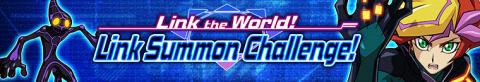 Link the World: Link Summon Challenge Event