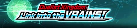 Duelist Kingdom: Link Into Vrains!