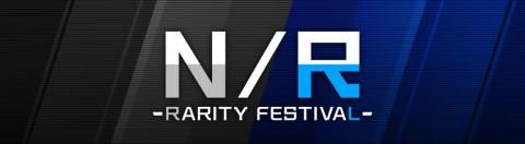 N/R Rarity Festival Event