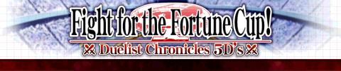 Duelist Chronicle 5Ds: Fight for the Fortune Cup